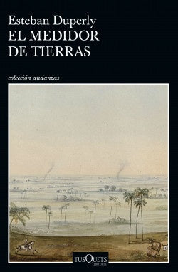 EL MEDIDOR DE TIERRAS | ESTEBAN DUPERLY