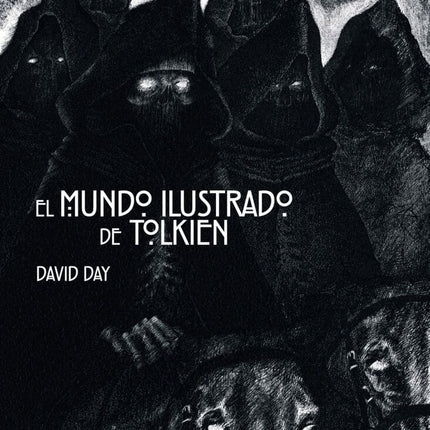 EL MUNDO ILUSTRADO DE TOLKIEN | DAVID DAY