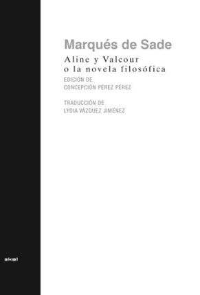 ALINE Y VALCOUR O LA NOVELA FILOSOFICA | MARQUES DE SADE