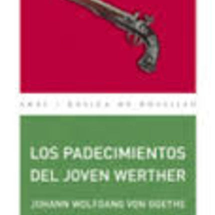 LOS PADECIMIENTOS DEL JOVEN WERTHER | JOHANN WOLFGANG VON GOETHE