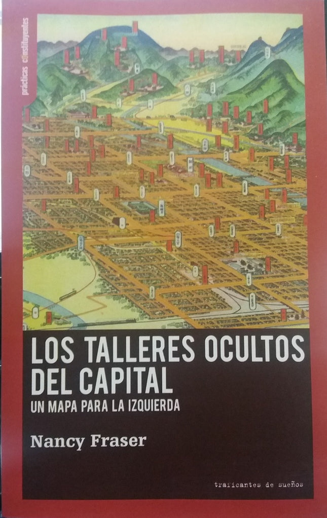 LOS TALLERES OCULTOS DEL CAPITAL | NANCY FRASER