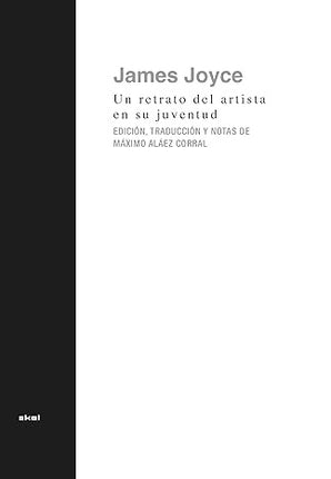 UN RETRATO DEL ARTISTA EN SU JUVENTUD | JAMES JOYCE