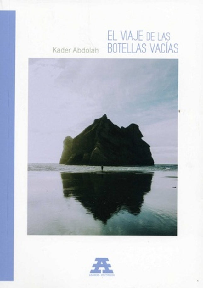 EL VIAJE DE LAS BOTELLAS VACIAS | KADER ABDOLAH