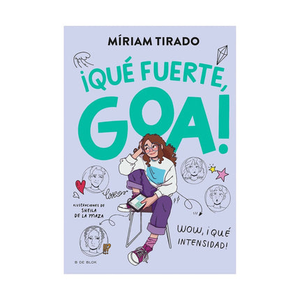 QUE FUERTE GOA! 2 | MIRIAM TIRADO