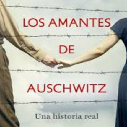 LOS AMANTES DE AUSCHWITZ | KEREN BLANKFELD