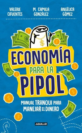ECONOMIA PARA LA PIPOL | CIFUENTES, GONZALEZ y otros
