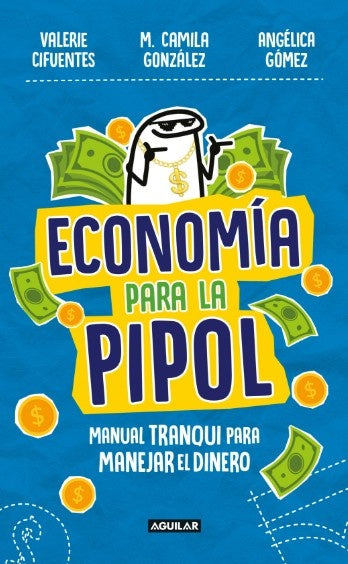 ECONOMIA PARA LA PIPOL | CIFUENTES, GONZALEZ y otros