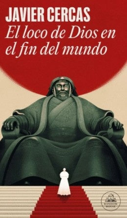 EL LOCO DE DIOS EN EL FIN DEL MUNDO | JAVIER CERCAS