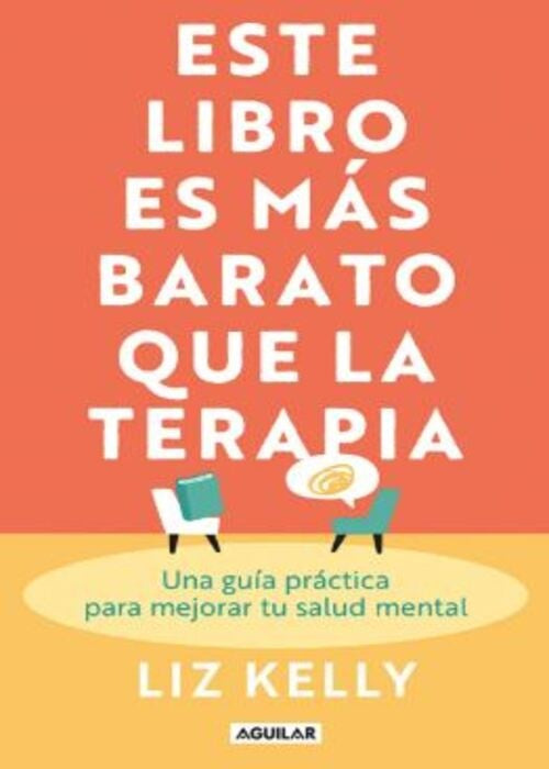 ESTE LIBRO ES MAS BARATO QUE LA TERAPIA | LIZZ KELLY