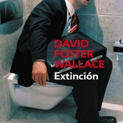 EXTINCION | DAVID FOSTER WALLACE