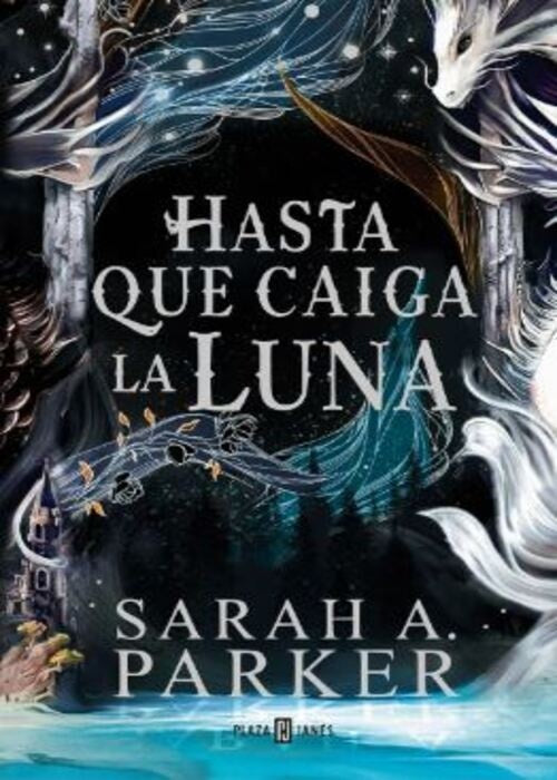 HASTA QUE CAIGA LA LUNA | SARAH A. PARKER