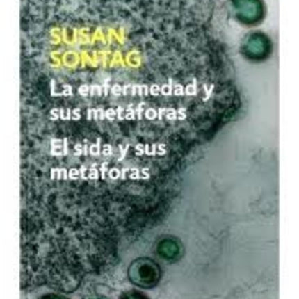 LA ENFERMEDAD Y SUS METAFORAS | SUSAN SONTAG