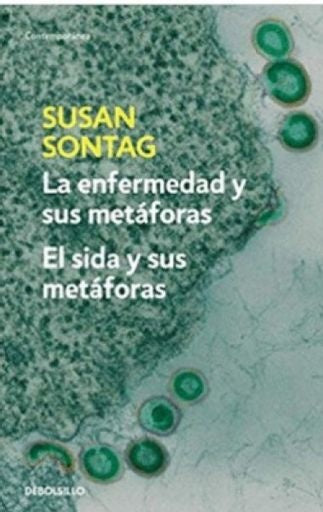 LA ENFERMEDAD Y SUS METAFORAS | SUSAN SONTAG