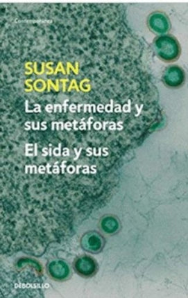 LA ENFERMEDAD Y SUS METAFORAS | SUSAN SONTAG