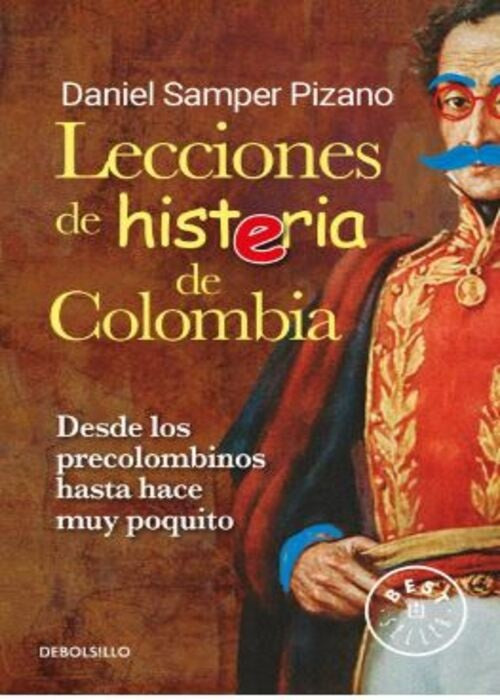 LECCIONES DE HISTERIA DE COLOMBIA | DANIEL SAMPER PIZANO