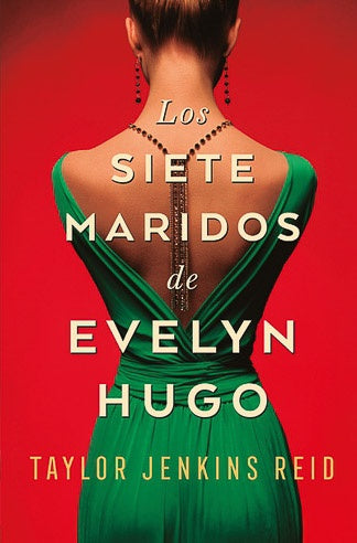 LOS SIETE MARIDOS DE EVELYN HUGO | TAYLOR JENKINS REID