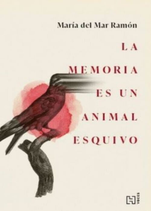 LA MEMORIA ES UN ANIMAL ESQUIVO | MARIA DEL MAR RAMON