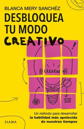 DESBLOQUEA TU MODO CREATIVO | BLANCA MERY SANCHEZ GOMEZ