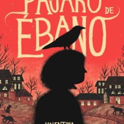 EL PAJARO DE EBANO | VALENTINA TORO