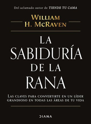 LA SABIDURIA DE LA RANA | WILLIAM H. MCRAVEN