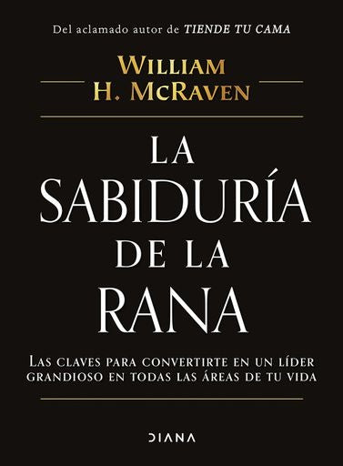 LA SABIDURIA DE LA RANA | WILLIAM H. MCRAVEN
