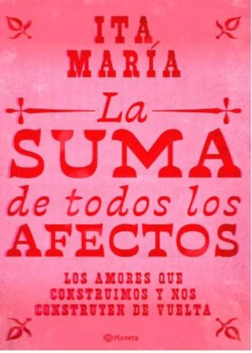 LA SUMA DE TODOS LOS AFECTOS | IRA MARIA