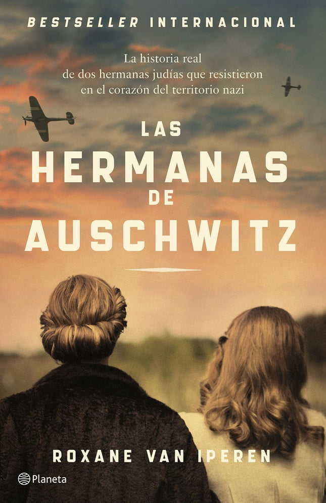 LAS HERMANAS DE AUSCHWITZ | ROXANE VAN IPEREN