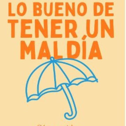 LO BUENO DE TENER UN MAL DIA | ANABEL GONZALEZ