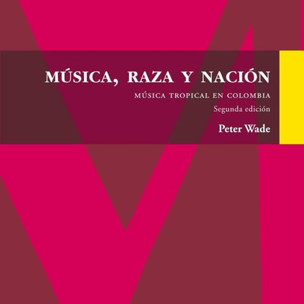MUSICA, RAZA Y NACION | PETER WADE