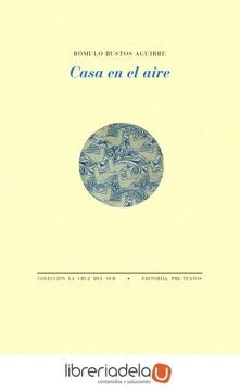 CASA EN EL AIRE | ROMULO BUSTOS AGUIRRE