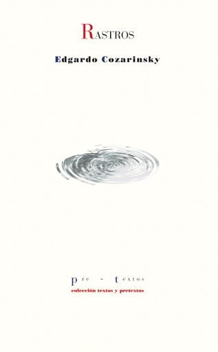 RASTROS | EDGARDO COZARINSKY