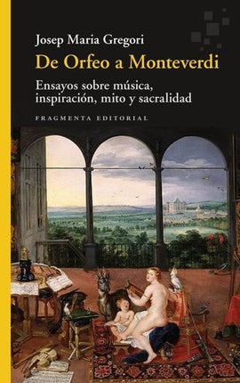 DE ORFEO A MONTEVERDI | JOSEP MARIA GREGORI