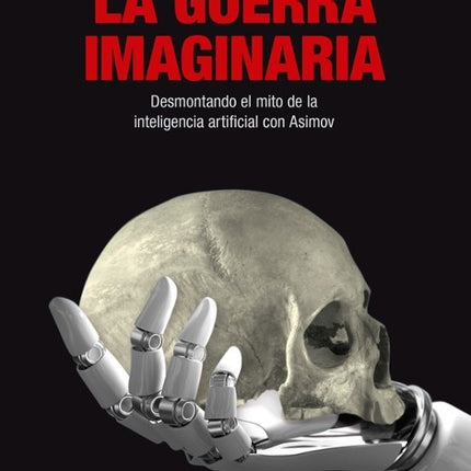 LA GUERRA IMAGINARIA | FERNANDO BONETE VIZCAINO
