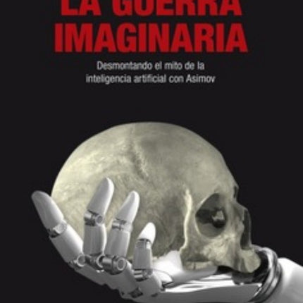 LA GUERRA IMAGINARIA | FERNANDO BONETE VIZCAINO