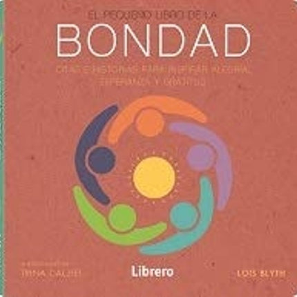 EL PEQUEÑO LIBRO DE LA BONDAD | LOIS BLYTH