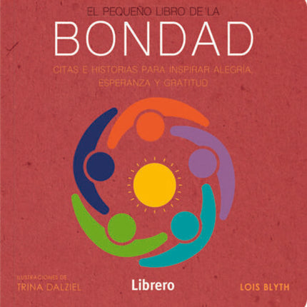EL PEQUEÑO LIBRO DE LA BONDAD | LOIS BLYTH