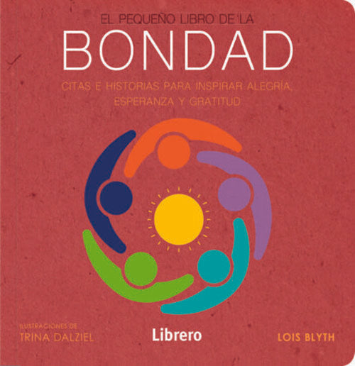 EL PEQUEÑO LIBRO DE LA BONDAD | LOIS BLYTH