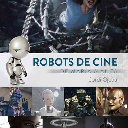 ROBOTS DE CINE | JORDI OJEDA
