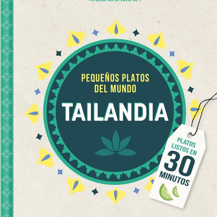 TAILANDIA PEQUEÑOS PLATOS DEL MUNDO | ORATHAY SOUKSSISAVANH
