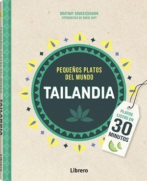 TAILANDIA PEQUEÑOS PLATOS DEL MUNDO | ORATHAY SOUKSSISAVANH