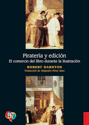 PIRATERIA Y EDICION | ROBERT DARNTON