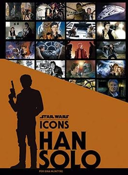 STAR WARS ICONS: HAN SOLO | GINA MCINTYRE