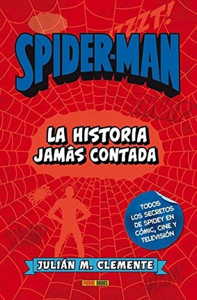 SPIDER-MAN LA HISTORIA JAMAS CONTADA | JULIAN M. CLEMENTE