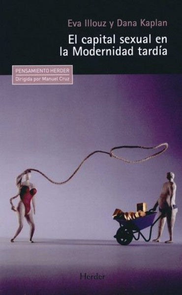 EL CAPITAL SEXUAL EN LA MODERNIDAD TARDIA | EVA ILLOUZ