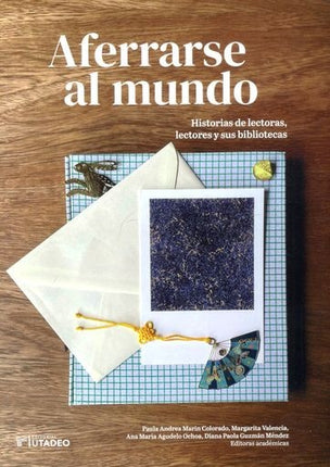 AFERRARSE AL MUNDO | PAULA ANDREA MARIN COLORADO