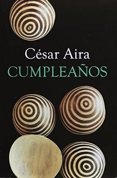 CUMPLEAÑOS | CESAR AIRA