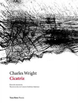 CICATRIZ | CHARLES WRIGHT