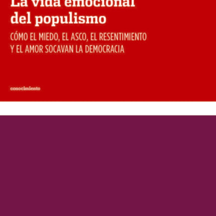 LA VIDA EMOCIONAL DEL POPULISMO | EVA ILLOUZ
