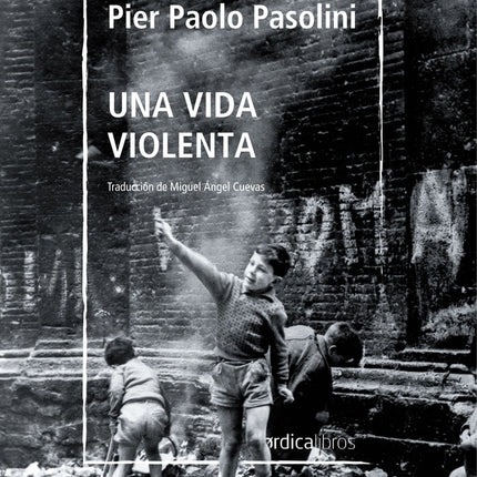 UNA VIDA VIOLENTA | PIER PAOLO PASOLINI