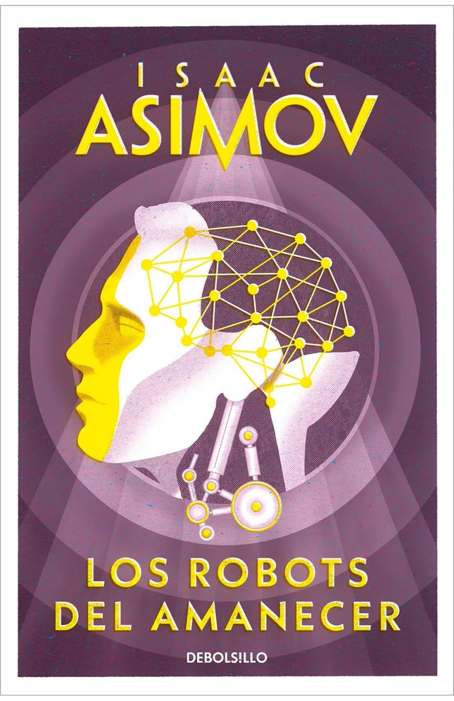 LOS ROBOTS DEL AMANECER | ISAAC ASIMOV